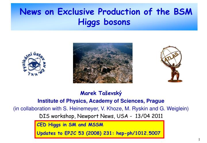 news on exclusive production of the bsm higgs bosons