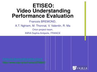 ETISEO: Video Understanding Performance Evaluation Francois BREMOND,
