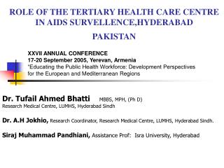 ROLE OF THE TERTIARY HEALTH CARE CENTRE IN AIDS SURVELLENCE,HYDERABAD PAKISTAN