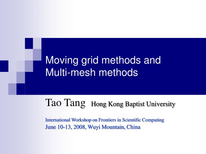 moving grid methods and multi mesh methods