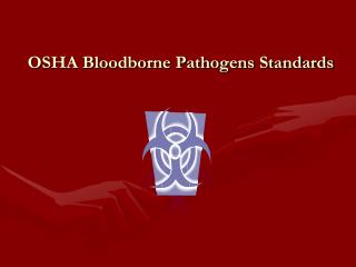 PPT - Bloodborne Pathogens OSHA 29 CFR 1910.1030 PowerPoint ...