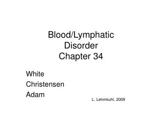 Blood/Lymphatic Disorder Chapter 34