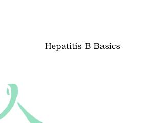 Hepatitis B Basics