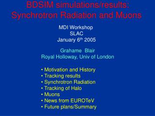 BDSIM simulations/results: Synchrotron Radiation and Muons