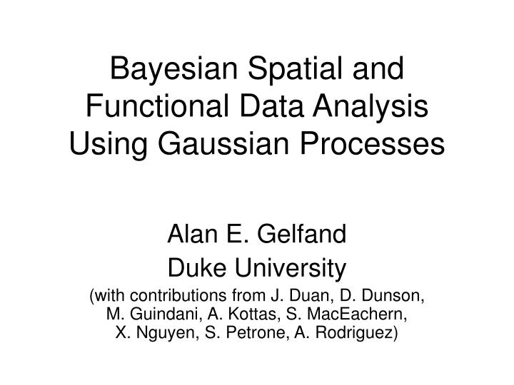 bayesian spatial and functional data analysis using gaussian processes