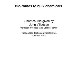 Bio-routes to bulk chemicals