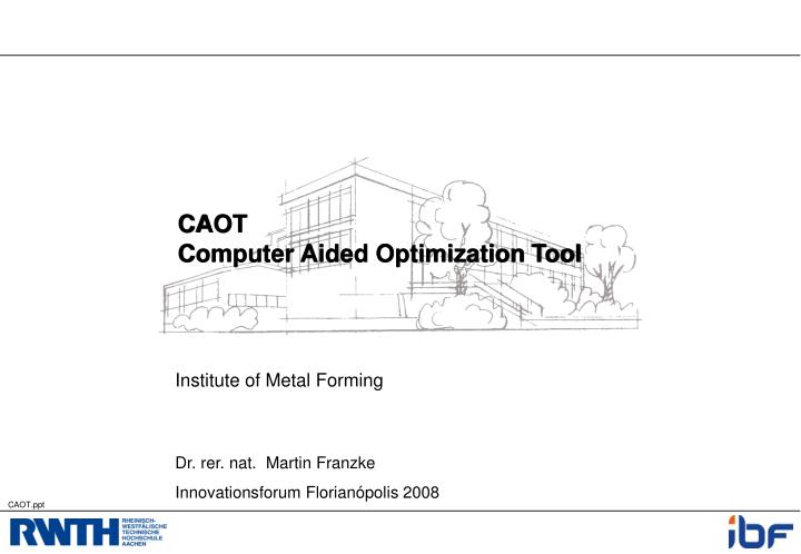 caot computer aided optimization tool