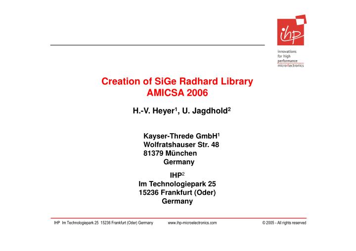 creation of sige radhard library amicsa 2006