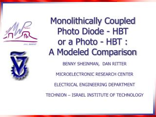 Monolithically Coupled Photo Diode - HBT or a Photo - HBT : A Modeled Comparison