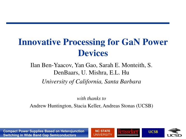 innovative processing for gan power devices