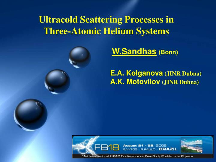 ultracold scattering processes in three atomic helium systems