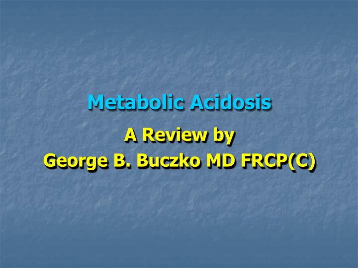 metabolic acidosis