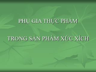 PH Ụ GIA THỰC PHẨM TRONG SẢN PHẨM XÚC XÍCH