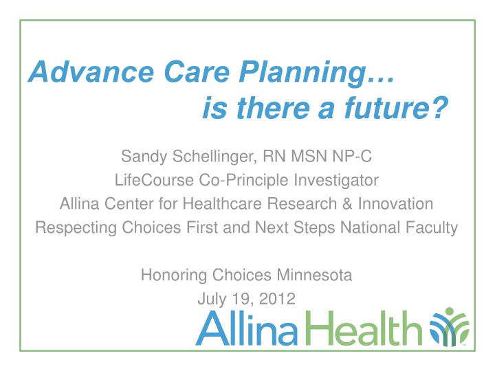advance care planning is there a future