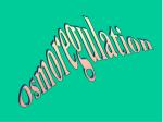 Osmoregulation - slide 1