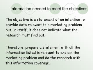 Information needed to meet the objectives
