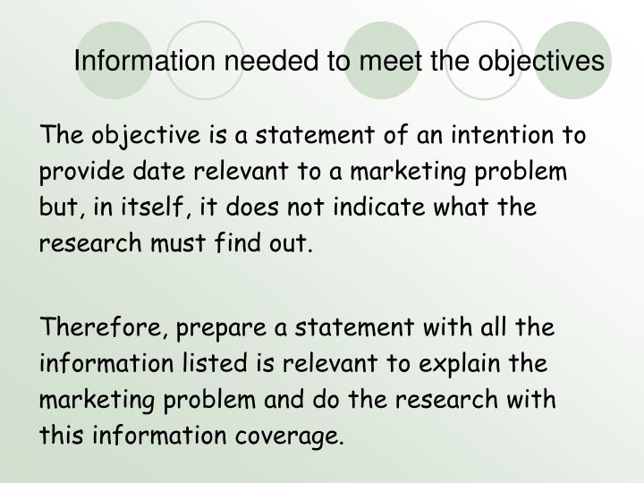 information needed to meet the objectives