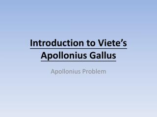Introduction to Viete’s Apollonius Gallus