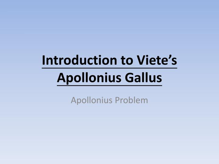 introduction to viete s apollonius gallus