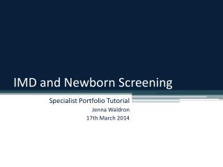 IMD and Newborn Screening