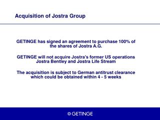 Acquisition of Jostra Group