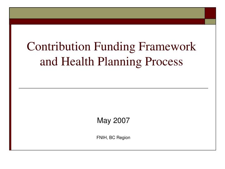 contribution funding framework and health planning process