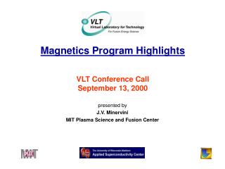 Magnetics Program Highlights VLT Conference Call September 13, 2000