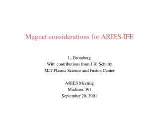 Magnet considerations for ARIES IFE