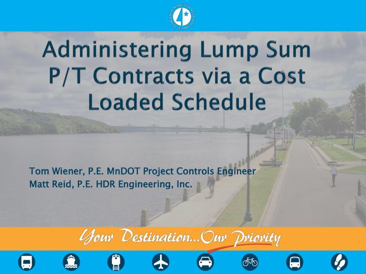 administering lump sum p t contracts via a cost loaded schedule