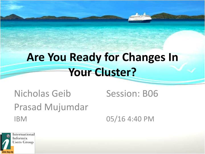 are you ready for changes in your cluster