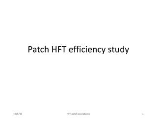 Patch HFT efficiency study