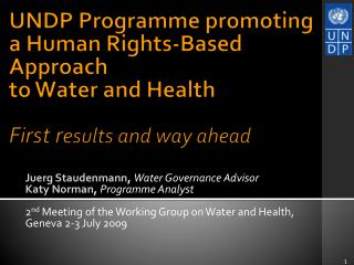 Juerg Staudenmann , Water Governance Advisor Katy Norman , Programme Analyst