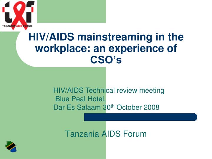 hiv aids mainstreaming in the workplace an experience of cso s