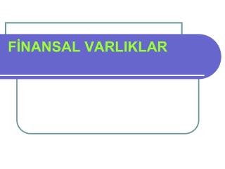 f nansal varliklar