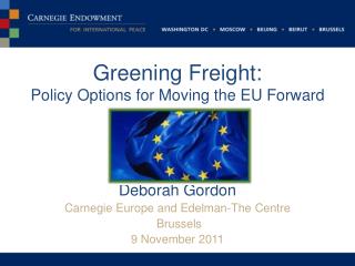 Greening Freight: Policy Options for Moving the EU Forward