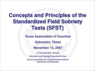 Concepts and Principles of the Standardized Field Sobriety Tests (SFST)