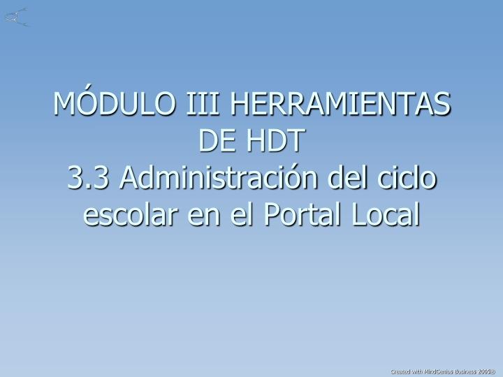 m dulo iii herramientas de hdt 3 3 administraci n del ciclo escolar en el portal local
