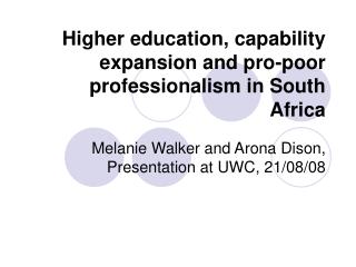 Higher education, capability expansion and pro-poor professionalism in South Africa