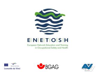 ENETOSH European Network Education and Training in Occupational Safety and Health