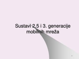 sustavi 2 5 i 3 generacije mobilnih mre a