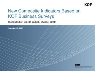 New Composite Indicators Based on KOF Business Surveys