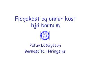 flogak st og nnur k st hj b rnum
