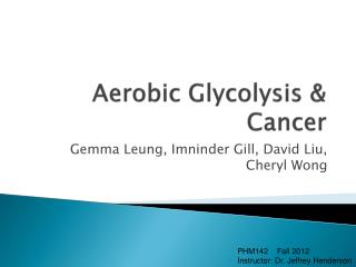 Aerobic Glycolysis &amp; Cancer