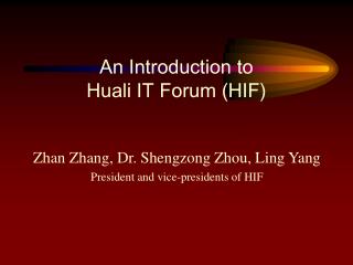 An Introduction to Huali IT Forum (HIF)