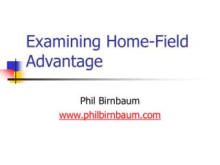 Examining Home-Field Advantage