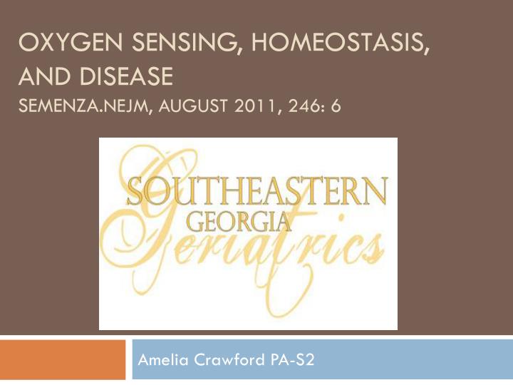 oxygen sensing homeostasis and disease semenza nejm august 2011 246 6