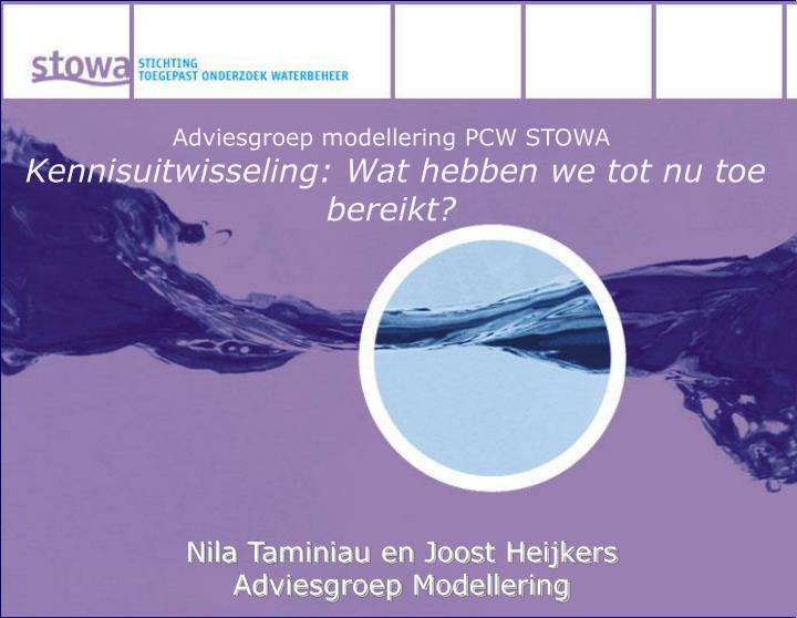 adviesgroep modellering pcw stowa kennisuitwisseling wat hebben we tot nu toe bereikt