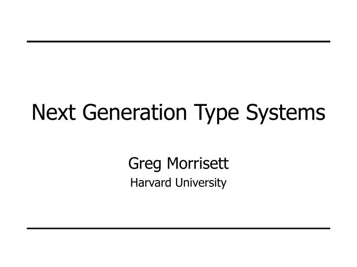 next generation type systems