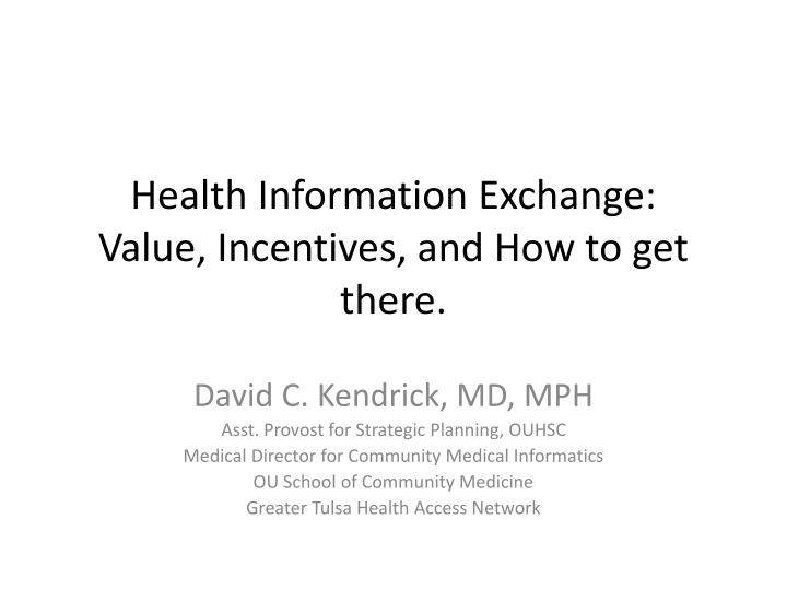health information exchange value incentives and how to get there