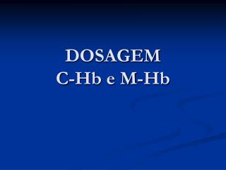 dosagem c hb e m hb